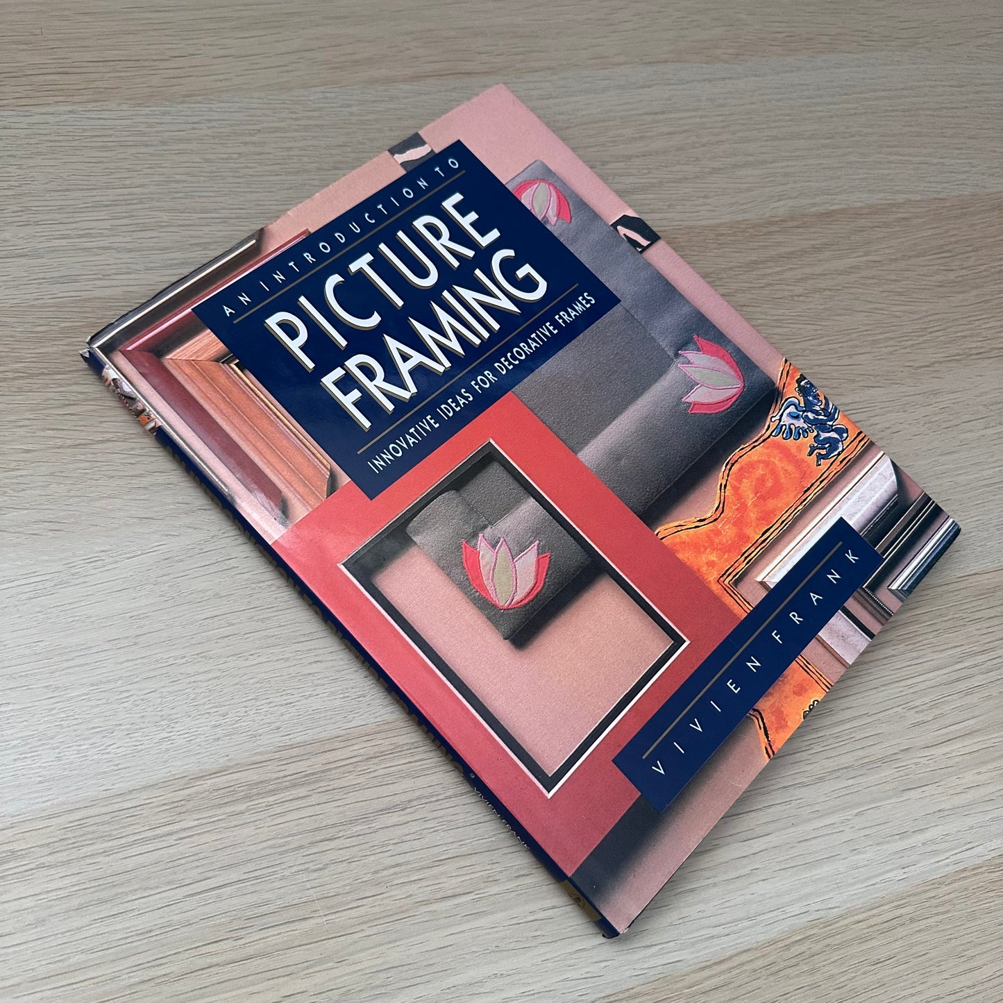 An Introduction to Picture Framing | 1991 | Vivien Frank