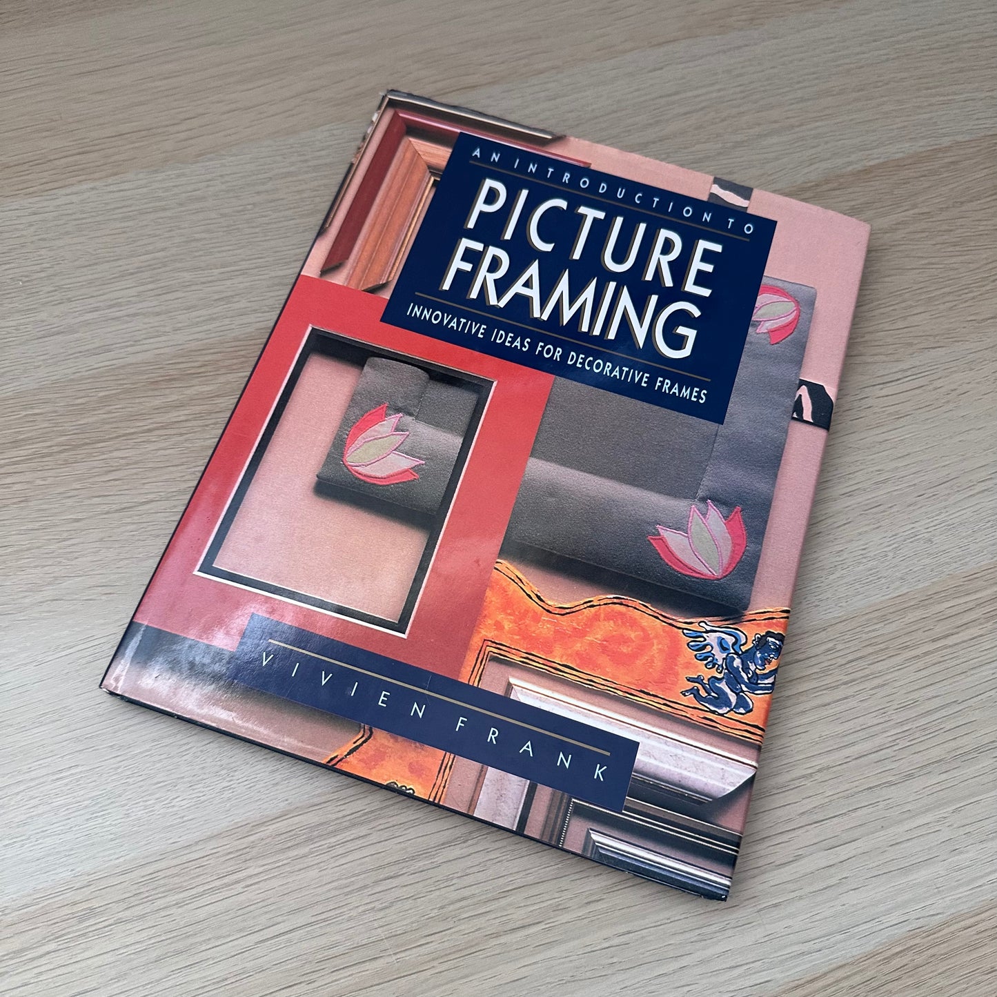 An Introduction to Picture Framing | 1991 | Vivien Frank