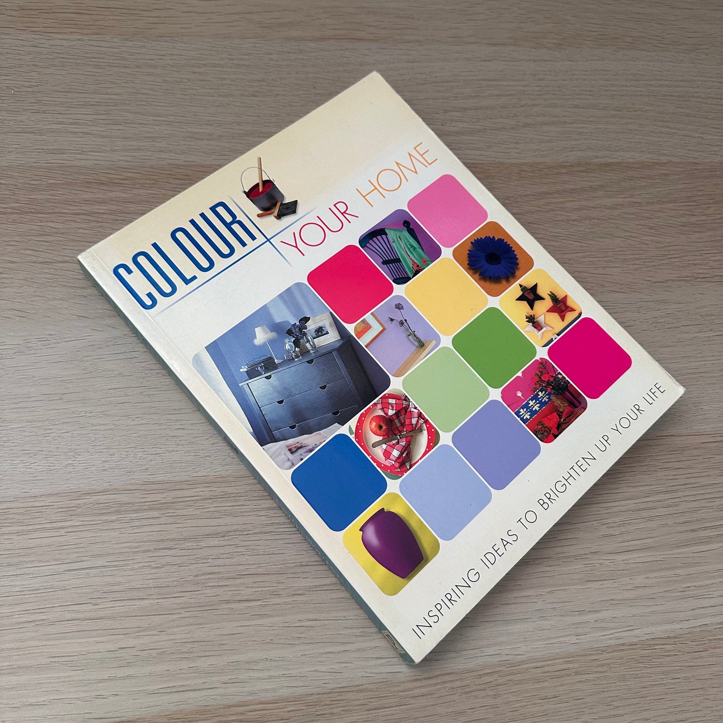 Colour Your Home | Inspiring Ideas To Brighten Up Your Life | 2002 | Sally Walton