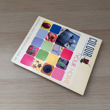 Colour Your Home | Inspiring Ideas To Brighten Up Your Life | 2002 | Sally Walton