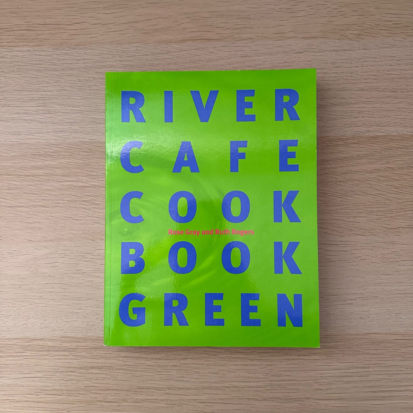 River Cafe Cookbook Green | Rose Gray & Ruth Rogers