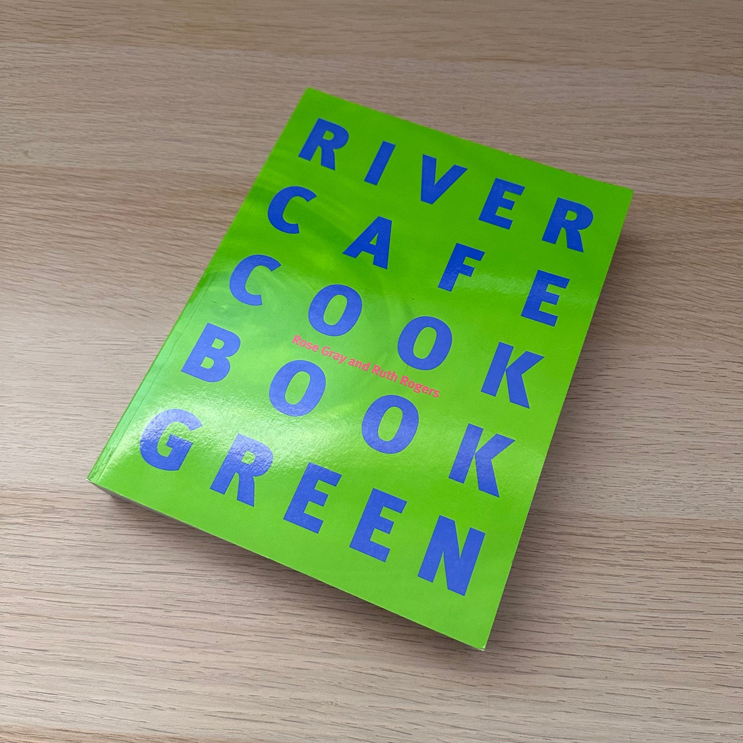 River Cafe Cookbook Green | Rose Gray & Ruth Rogers