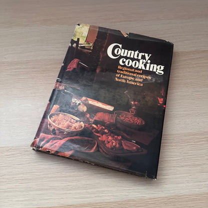 Country Cooking: Regional and Traditional Recipes of Europe and North America | 1978 | Heather Maisner