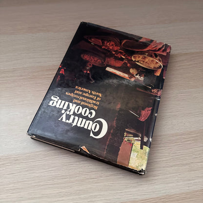 Country Cooking: Regional and Traditional Recipes of Europe and North America | 1978 | Heather Maisner