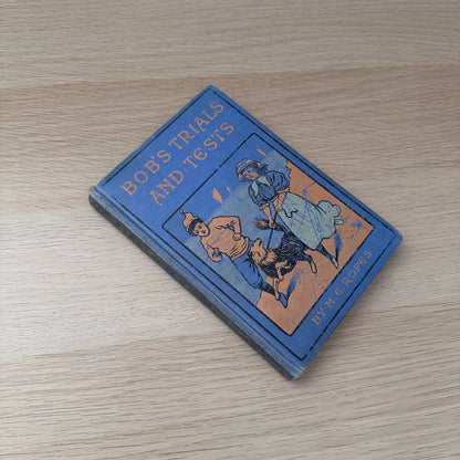 Bob's Trials and Tests | M.E. Ropes