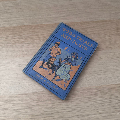 Bob's Trials and Tests | M.E. Ropes