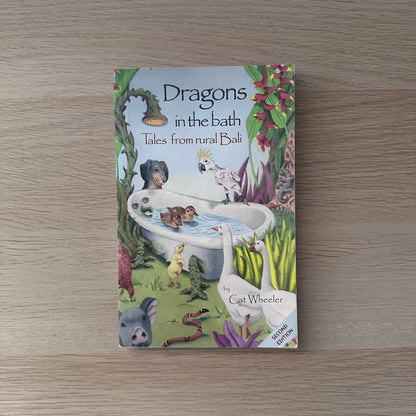 Dragons in the Bath : Tales from rural Bali | Paperback | Cat Wheeler