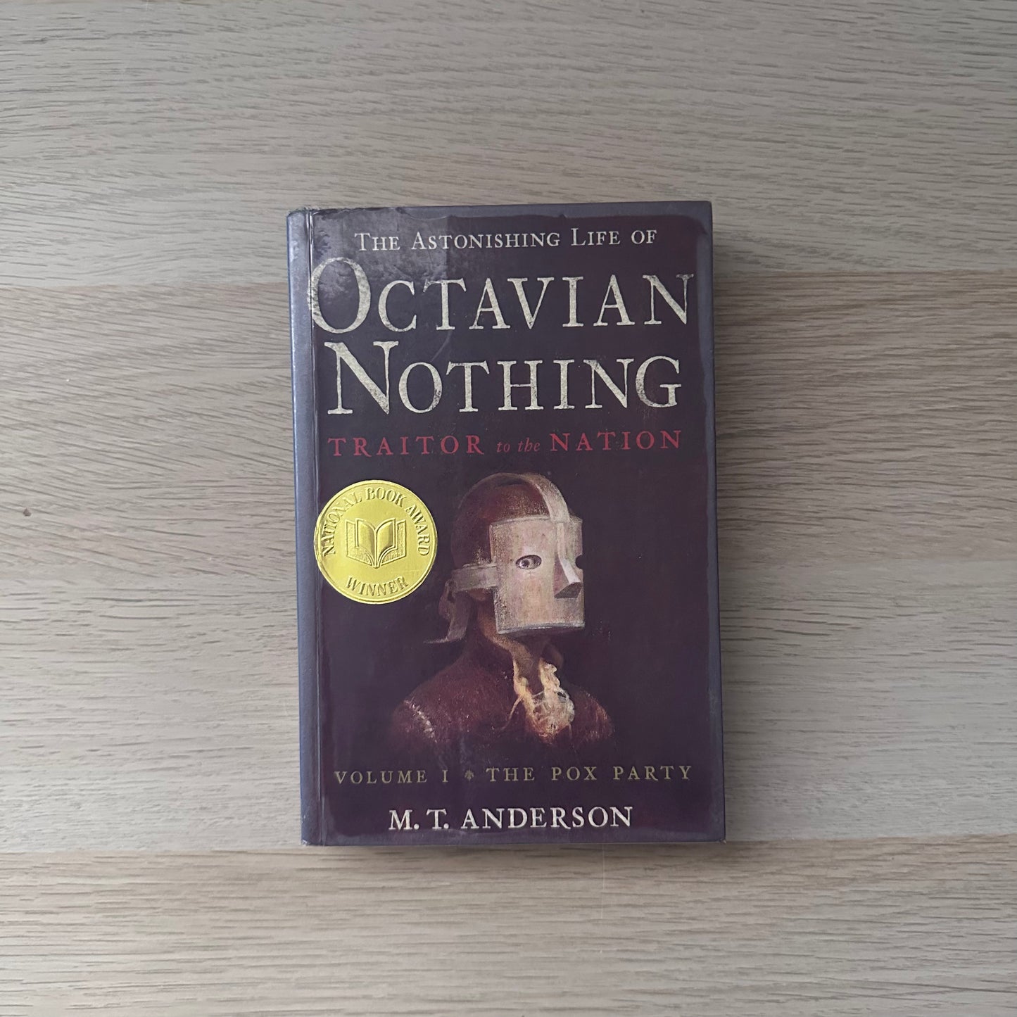 The Astonishing Life of Octavian Nothing | Traitor to the Nation | Volume 1 | The Pox Party | M.T Anderson | Ex-Library
