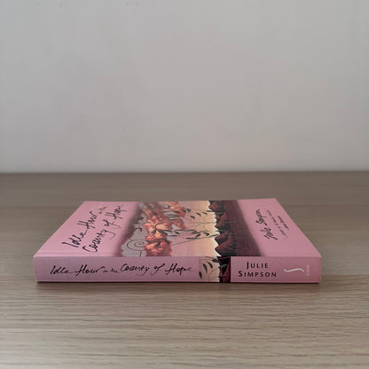 Idle Hour in the Country of Hope | Paperback | Julie Simpson