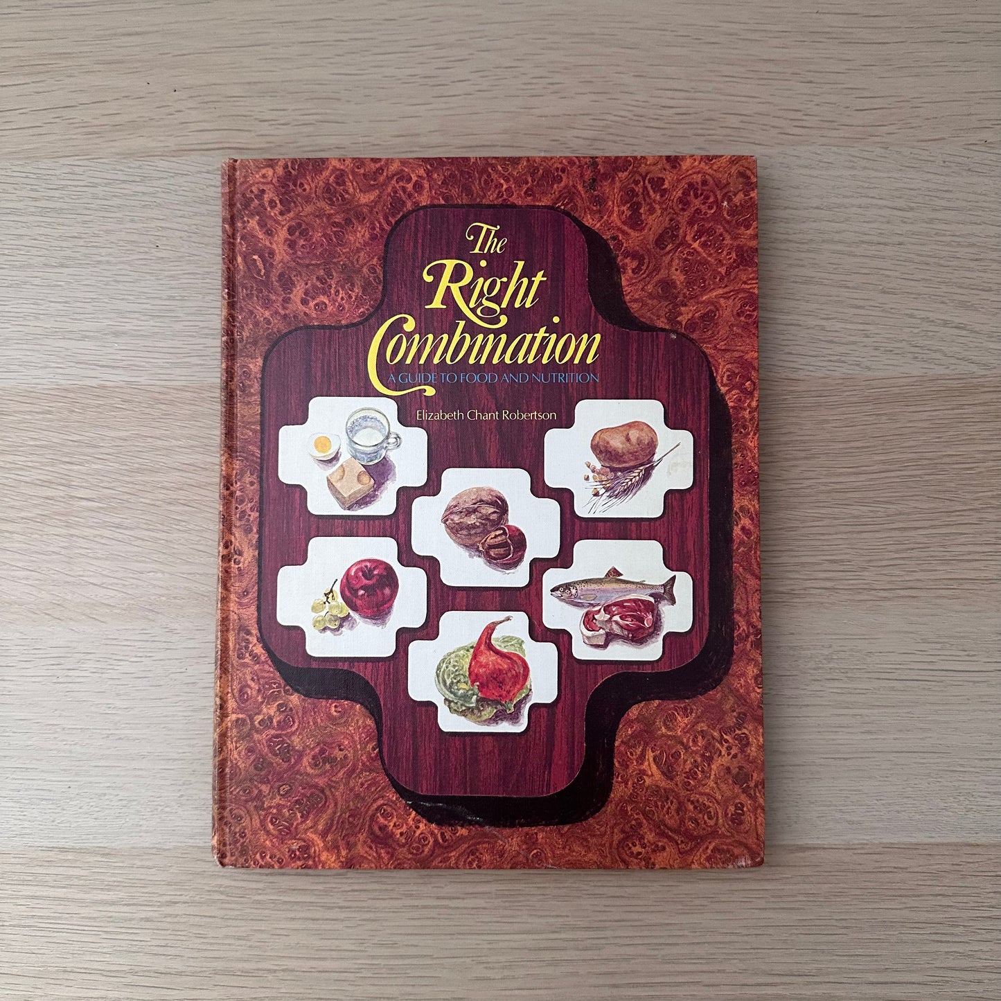 The Right Combination | A Guide to Food and Nutrition | 1975 | Elizabeth Chant Robertson