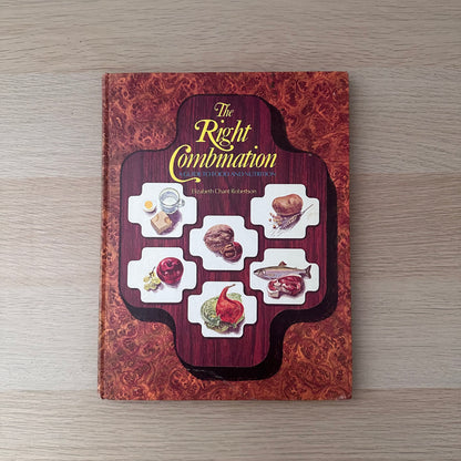 The Right Combination | A Guide to Food and Nutrition | 1975 | Elizabeth Chant Robertson