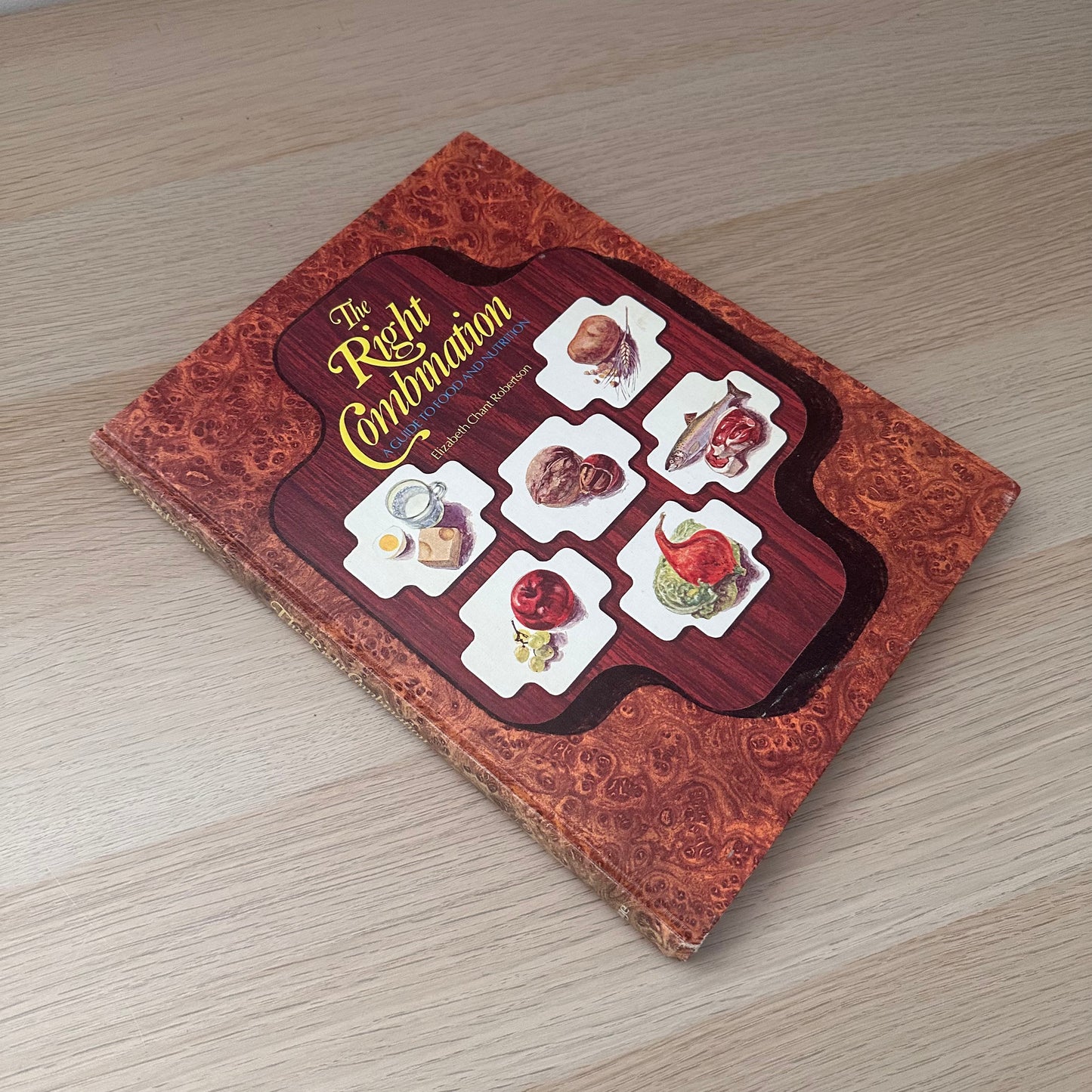 The Right Combination | A Guide to Food and Nutrition | 1975 | Elizabeth Chant Robertson