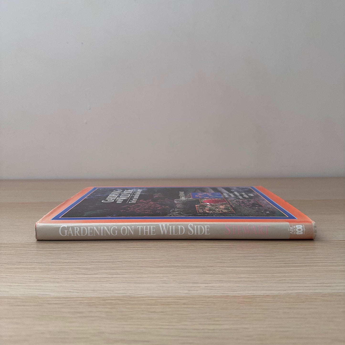 Gardening on the Wild Side | 1995 | Angus Stewart