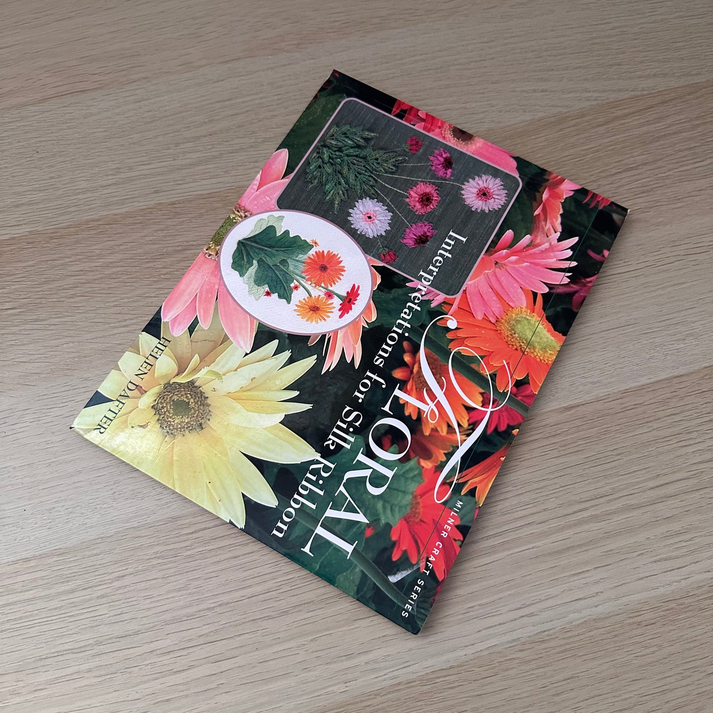 Floral Interpretations for Silk Ribbon | 2007 | Helen Dafter | Signed Copy