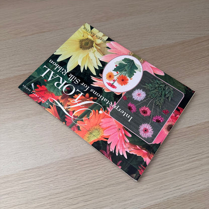 Floral Interpretations for Silk Ribbon | 2007 | Helen Dafter | Signed Copy