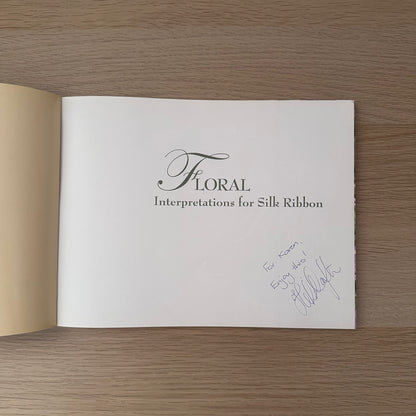 Floral Interpretations for Silk Ribbon | 2007 | Helen Dafter | Signed Copy