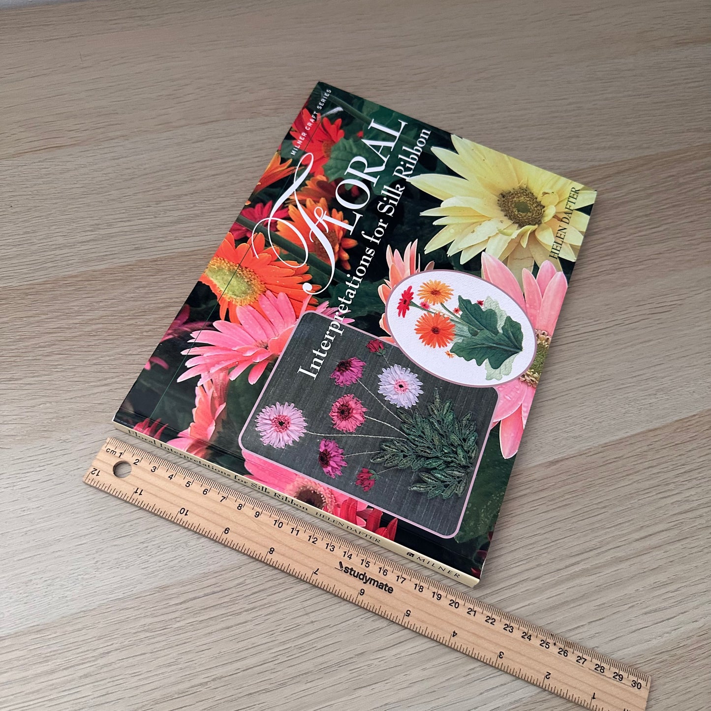 Floral Interpretations for Silk Ribbon | 2007 | Helen Dafter | Signed Copy