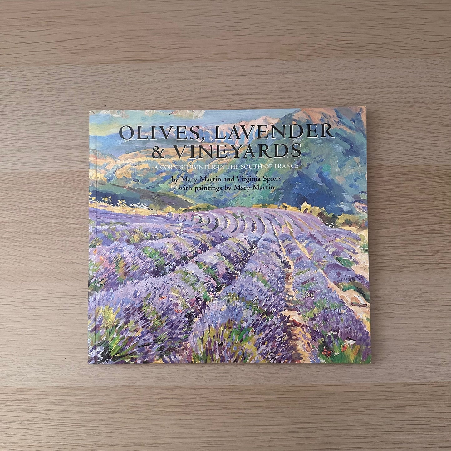 Olives, Lavender & Vineyards | 2002 | Mary Martin & Virginia Spiers | Signed Copy
