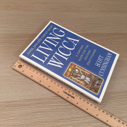 Living Wicca: A Further Guide for the Solitary Practitioner | Scott Cunningham